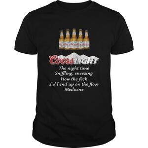 Coors Light Tshirt The Night Time Sniffling Sneezing